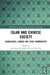 Islam and Chinese Society: Genealogies, Lineage and Local Communities by Ma Jianxiong