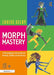 Morph Mastery: A Morphological Intervention for Reading, Spelling and Vocabulary by Louise Selby