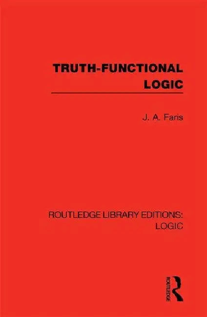 Truth-Functional Logic by Faris J. A.