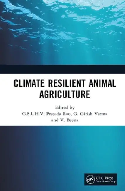 Climate Resilient Animal Agriculture by G. S. L. H. V. Prasada Rao