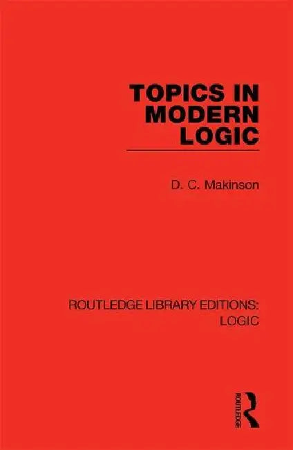 Topics in Modern Logic by Makinson D. C.