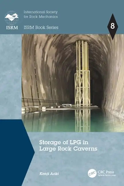Storage of Lpg in Large Rock Caverns by Kenji Aoki