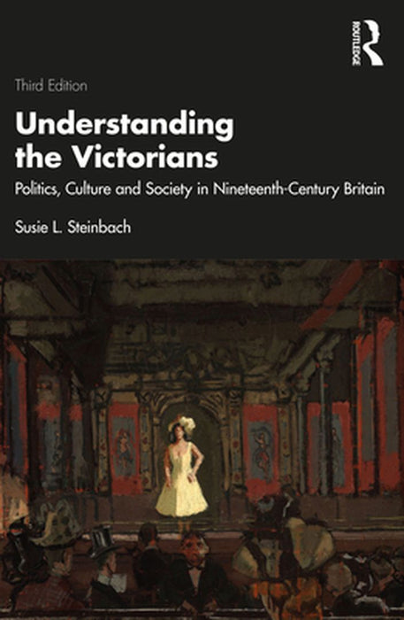 Understanding the Victorians by Steinbach, Susie L.