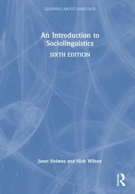 An Introduction to Sociolinguistics by Janet Holmes