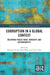 Corruption in a Global Context: Restoring Public Trust, Integrity, and Accountability by Melchior Powell