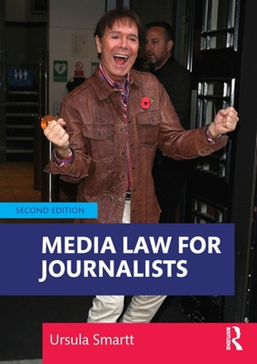 Media Law for Journalists by Ursula Smartt