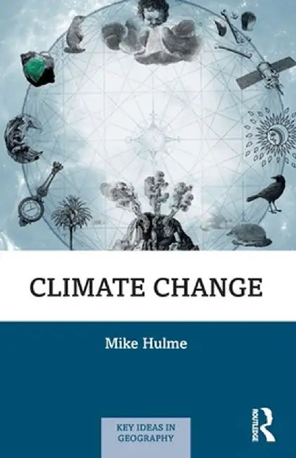 Climate Change by Mike Hulme