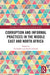 Corruption and Informal Practices in the Middle East and North Africa by Ina Kubbe
