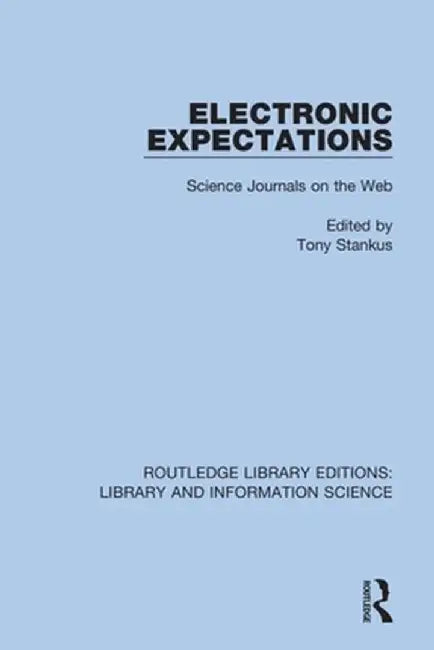 Electronic Expectations: Science Journals on the Web by Tony Stankus