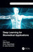 Deep Learning for Biomedical Applications by Kose, Utku