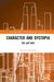 Character and Dystopia: The Last Men by Aaron S. Rosenfeld