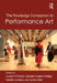The Routledge Companion to Performance Art by Lucian O'Connor