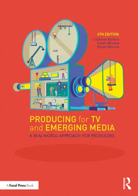 Producing for TV and Emerging Media by MORROW