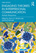 Engaging Theories in Interpersonal Communication: Multiple Perspectives by Paul Schrodt