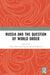Russia and the Question of World Order by Götz Elias