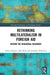 Rethinking Multilateralism in Foreign Aid: Beyond the Neoliberal Hegemony by Viktor Jakupec
