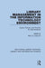 Library Management in the Information Technology Environment: Issues, Policies, and Practice for Administrators by Hobrock Brice G.