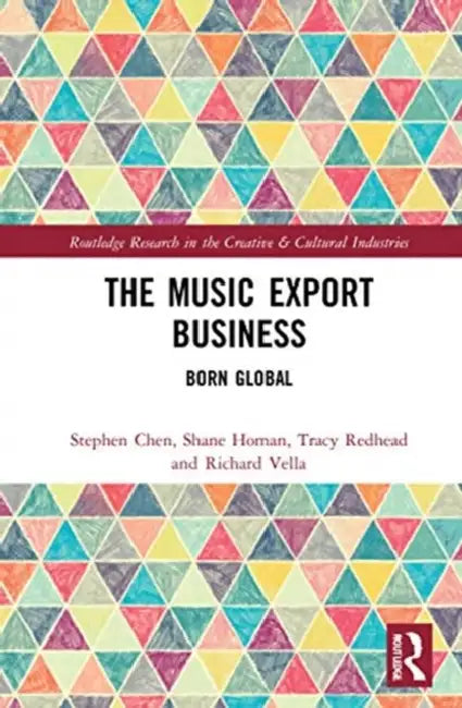 The Music Export Business: Born Global by Chen Stephen