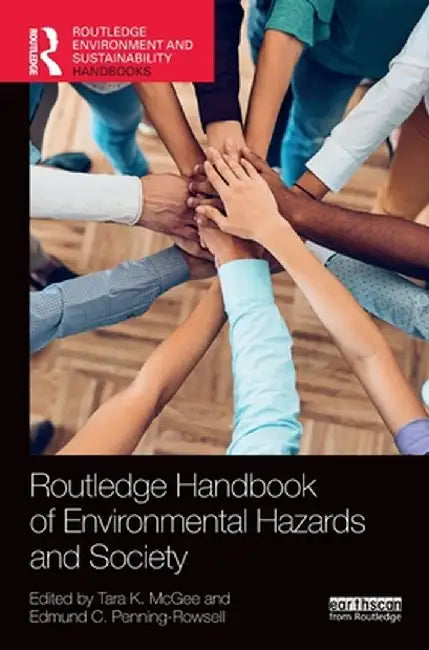 Routledge Handbook of Environmental Hazards and Society by Penning-Rowsell, Edmund C