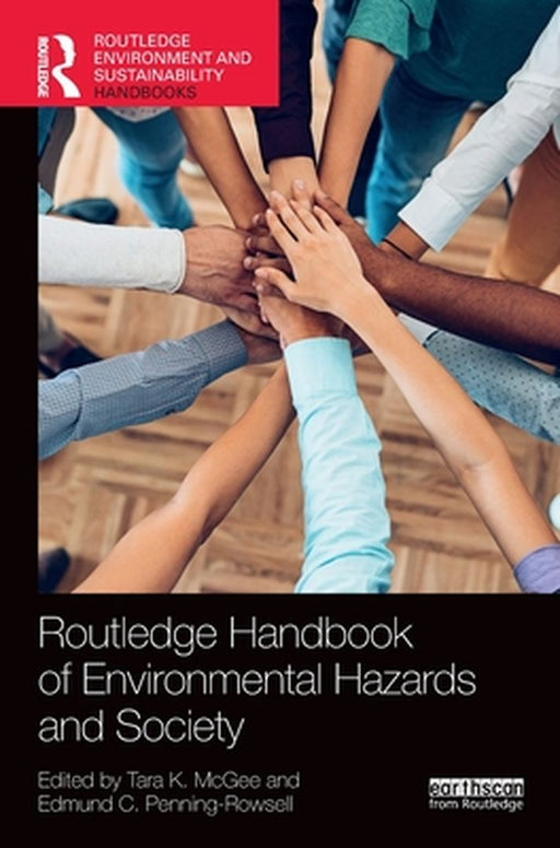 Routledge Handbook of Environmental Hazards and Society by Penning-Rowsell, Edmund C