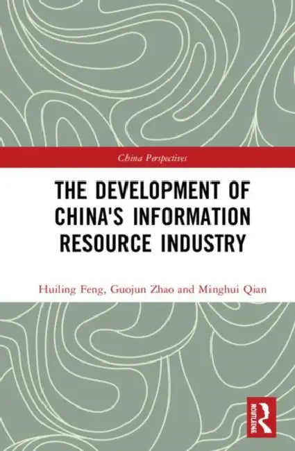 The Development of China's Information Resource Industry by Feng Huiling