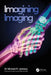 Imagining Imaging by Michael R. Jackson