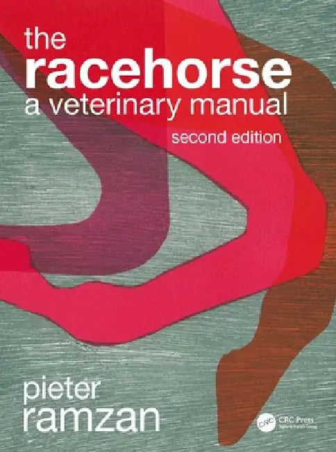 The Racehorse: A Veterinary Manual by Pieter H. L. Ramzan