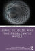 Jung Deleuze and the Problematic Whole by Main, Roderick