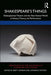 Shakespeare's Things: Shakespearean Theatre and the Non-Human World in History, Theory, and Performance by Brett Gamboa