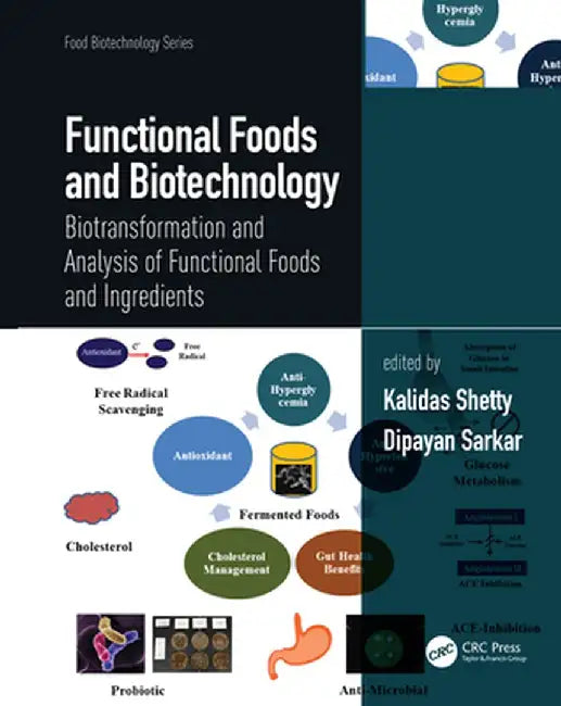 Functional Foods and Biotechnology: Biotransformation and Analysis of Functional Foods and Ingredients by Kalidas Shetty