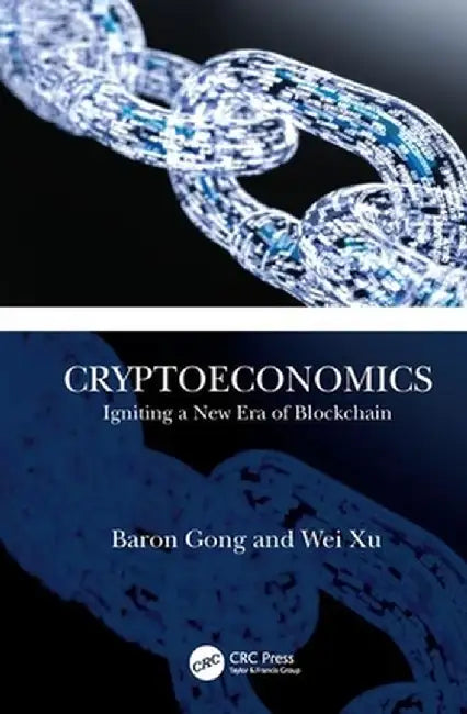 Cryptoeconomics: Igniting a New Era of Blockchain by Jian Gong