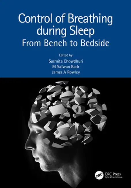 Control of Breathing During Sleep: From Bench to Bedside by Susmita Chowdhuri