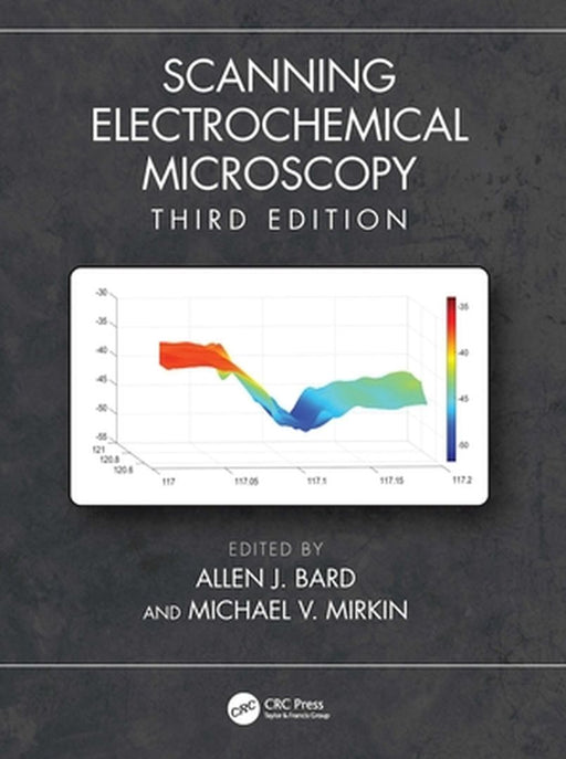 Scanning Electrochemical Microscopy by Allen J. Bard