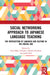 Social Networking Approach to Japanese Language Teaching: The Intersection of Language and Culture in the Digital Age by Yasu-Hiko Tohsaku