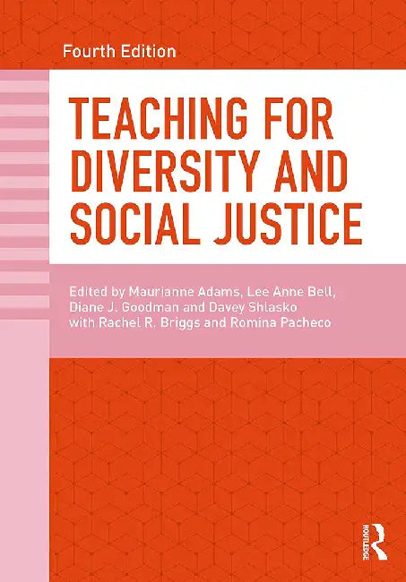 Teaching for Diversity and Social Justice by Adams