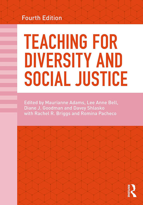 Teaching for Diversity and Social Justice by Adams