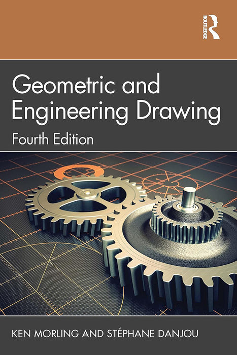 Geometric and Engineering Drawing by Ken Morling, Stéphane Danjou