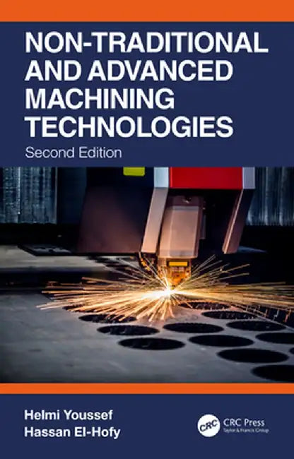 Non-Traditional and Advanced Machining Technologies by Helmi Youssef