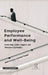 Employee Performance and Well Being: Leadership Justice Support and Workplace Spirituality by Badrinarayan Shakar