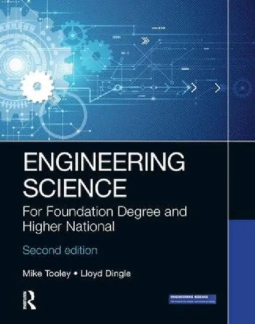 Engineering Science: For Foundation Degree and Higher National by Tooley Mike