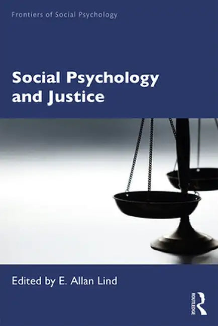 Social Psychology and Justice by E. Allan Lind