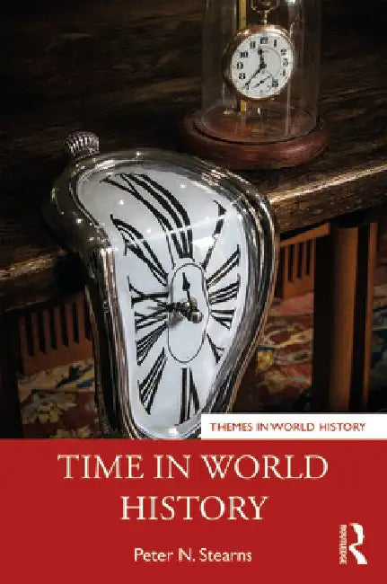 Time in World History by Peter Stearns