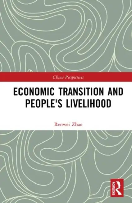 Economic Transition and People's Livelihood by Zhao Renwei