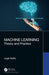 Machine Learning: Theory and Practice by Jugal Kalita