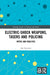 Electric-Shock Weapons, Tasers and Policing: Myths and Realities by Abi Dymond