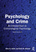 Psychology and Crime: An Introduction to Criminological Psychology by Clive R. Hollin, Ruth M. Hatcher