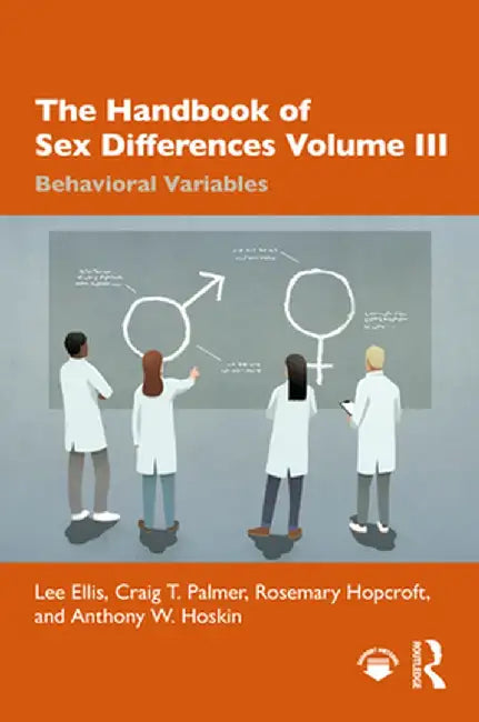 The Handbook of Sex Differences Volume III Behavioral Variables by Lee Ellis