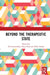 Beyond the Therapeutic State by Loewenthal Del