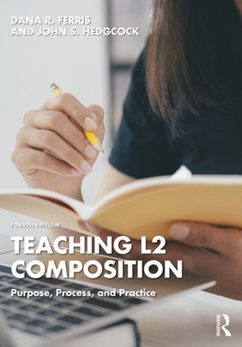 Teaching L2 Composition by Ferris, Dana R.