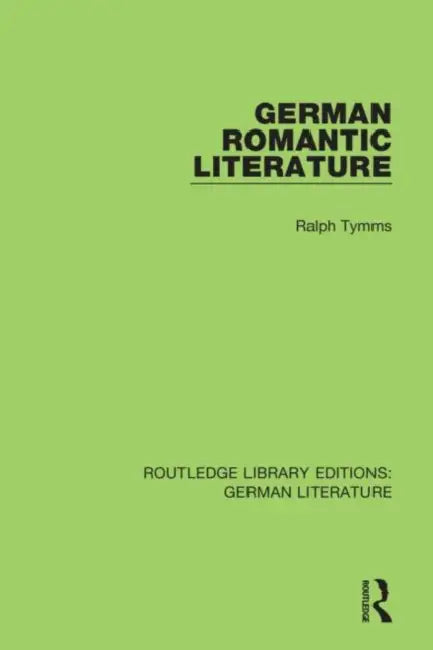 German Romantic Literature by Tymms Ralph